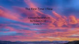 The First Time I Flew Concert Band sheet music cover